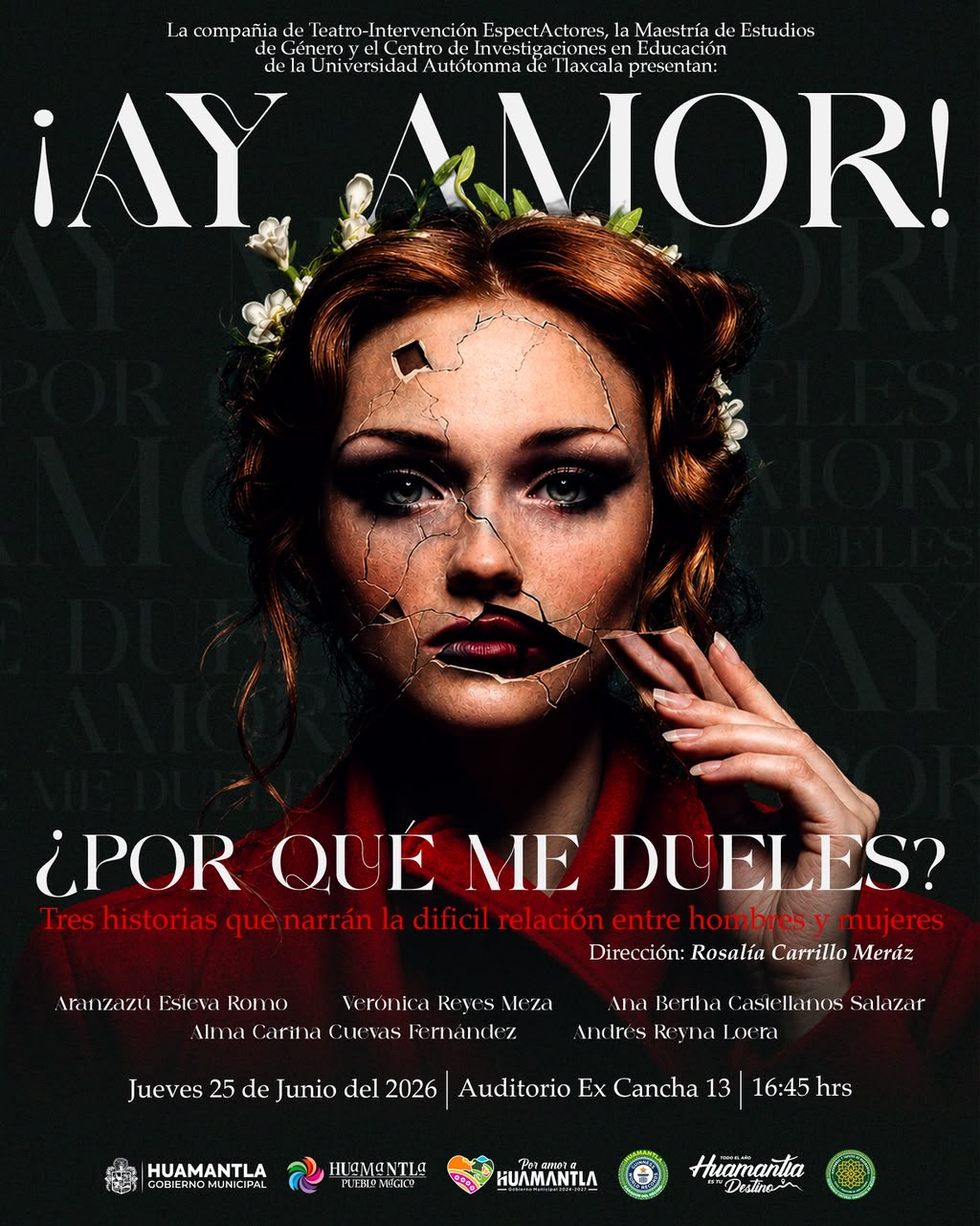 Invita gobierno de Huamantla a la presentación de la obra de teatro '¡Ay Amor! ¿Por qué me dueles?'